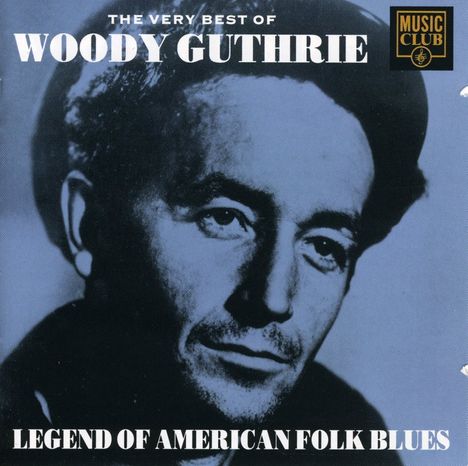 Woody Guthrie: The Very Best Of Woody Guthrie, CD