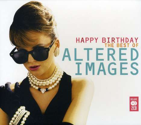 Altered Images: Happy Birthday - The Best Of Altered Images, 2 CDs