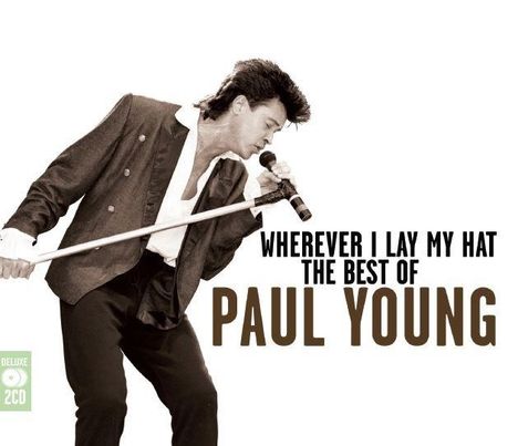 Paul Young (geb. 1956): Wherever I Lay My Hat: The Best Of Paul Young, 2 CDs