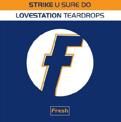 Strike / Lovestation: U Sure Do / Teardrops, Single 12"