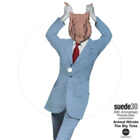 Suede: Animal Nitrate / The Big Time (30th Anniversary) (Limited Edition) (Picture Disc), Single 7"