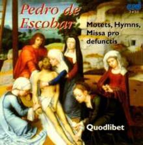 Pedro de Escobar (1465-1535): Missa pro defunctis, CD