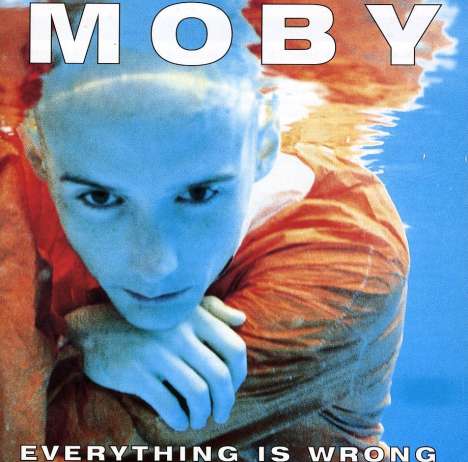 Moby: Everything Is Wrong, CD