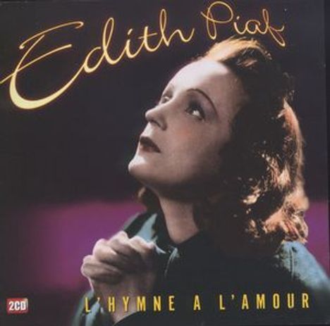 Edith Piaf (1915-1963): L'Hymne A L'amour, 2 CDs