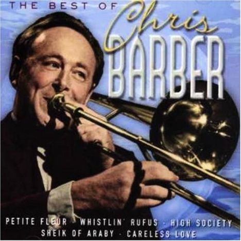 Chris Barber (1930-2021): The Best, CD