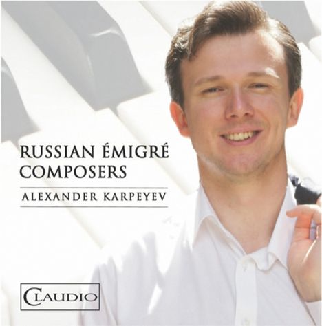 Alexander Karpeyev - Russian Emigre Composers, CD