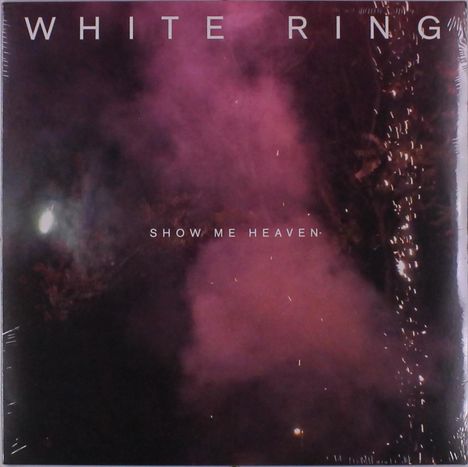 White Ring: Show Me Heaven, LP