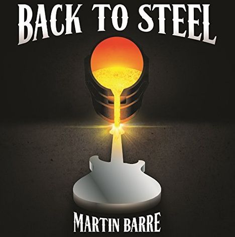 Martin Barre: Back To Steel, CD