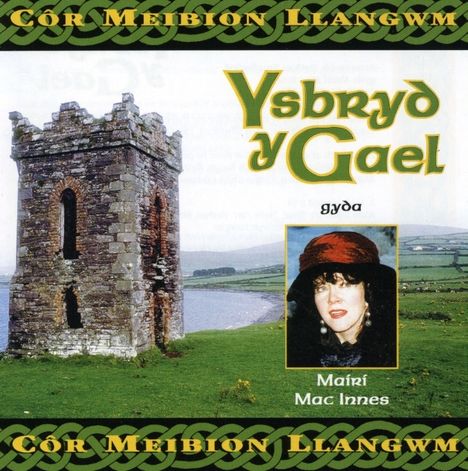 Cor Meibion Llangwm: Ysbryd &amp; Gael, CD