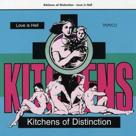 Kitchens Of Distinction: Love Is Hell, CD