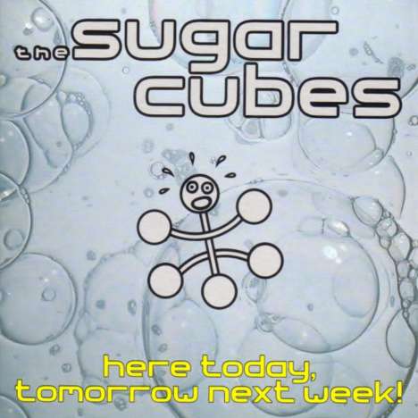 The Sugarcubes: Here Today, Tomorrow Ne, CD