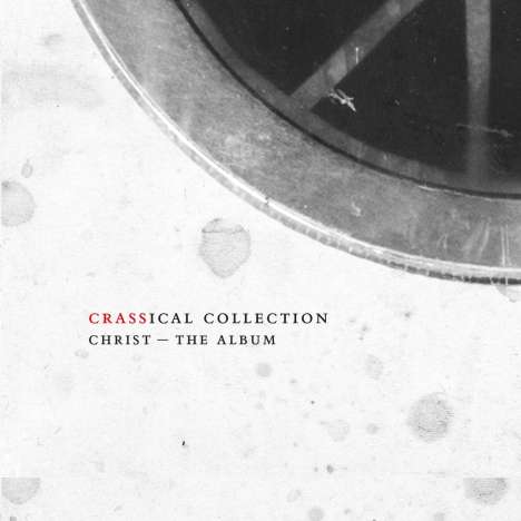 Crass: Christ-The Album (Crassical Collection), 2 CDs