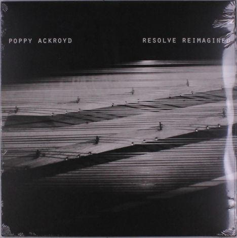 Poppy Ackroyd (geb. 1982): Resolve Reimagined, 2 LPs