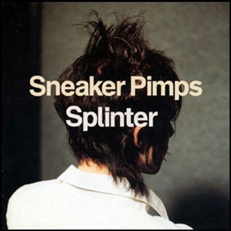 Sneaker Pimps: Splinter (180g) (Reissue), 2 LPs