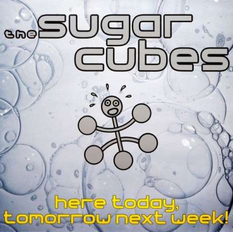 The Sugarcubes: Here Today, Tomorrow Next Week (180g), 2 LPs