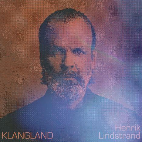 Henrik Lindstrand: Klangland, CD