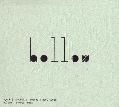 Text: "hollow", "björk | biophilia remixes | part seven", "hollow | 16-bit remix". Hintergrund in Hellgrau.