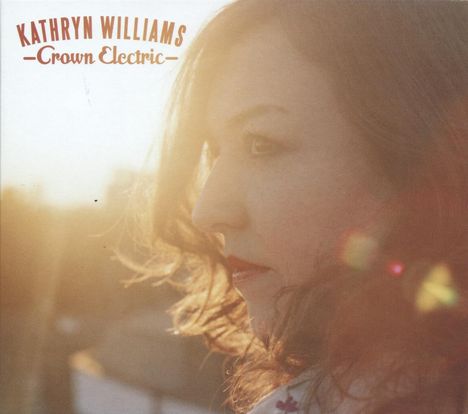 Kathryn Williams: Crown Electric, CD
