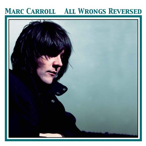 Marc Carroll: All Wrongs Reversed, CD