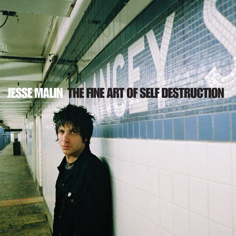Jesse Malin: The Fine Art Of Self Destruction (Reissue), 2 CDs
