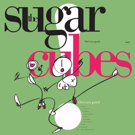 The Sugarcubes: Life's Too Good (Limited-Edition) (Neon Green Vinyl), LP