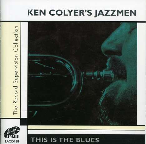 Ken Colyer (1928-1988): This Is The Blues, CD