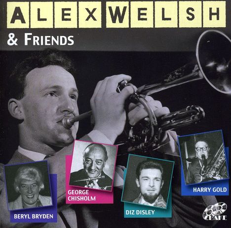 Alex Welsh (1929-1982): Alex Welsh &amp; Friends, CD