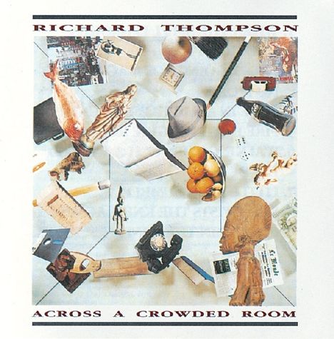 Richard Thompson: Across A Crowded Room, CD