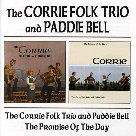 The Corries: Corrie Folk Trio And Paddie Bell / Promise Of The Day, CD