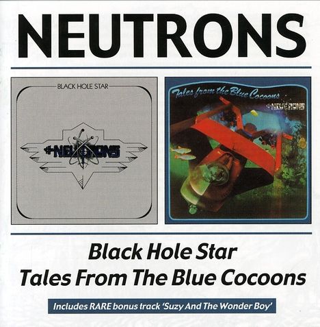 Neutrons: Black Hole Star / Tales From The Blue Cocoons, CD