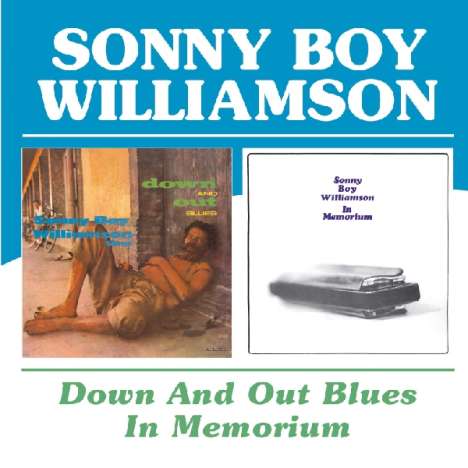 Sonny Boy Williamson II.: Down And Out Blues / In Memorium, CD