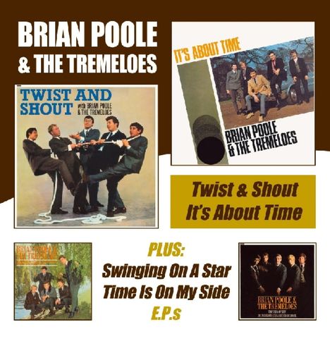 Brian Poole &amp; The Tremeloes: Twist &amp; Shout / It's About Time / EPs, 2 CDs