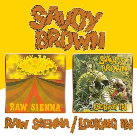 Savoy Brown: Raw Sienna / Looking In, CD