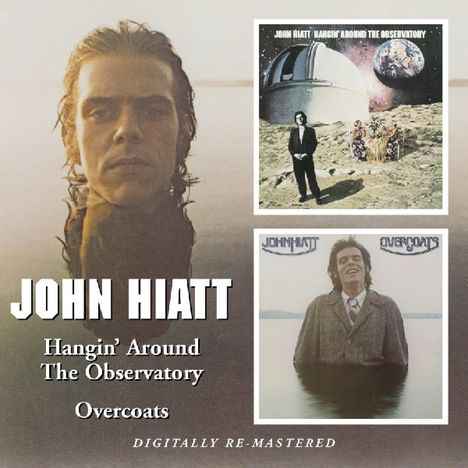John Hiatt: Hangin' Around The Observatory / Overcoats, CD