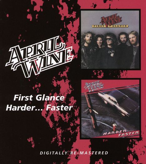 April Wine: First Glance / Harder...Faster, CD