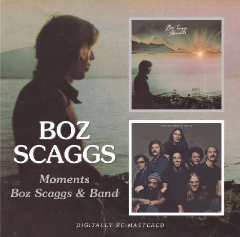 Boz Scaggs: Moments / Boz Scaggs &amp; Band, CD