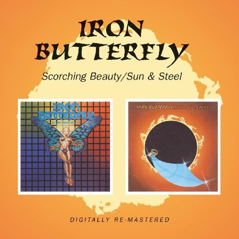 Iron Butterfly: Scorching Beauty / Sun &amp; Steel, CD