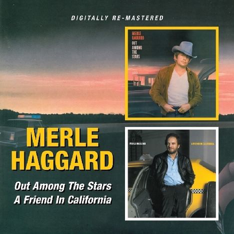 Merle Haggard: Out Among The Stars / A Friend In California, CD