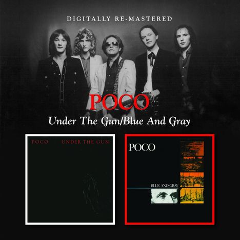 Poco: Under The Gun/Blue And Gray, CD