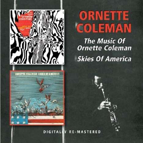 Ornette Coleman (1930-2015): The Music Of Ornette Coleman / Skies Of America, 2 CDs