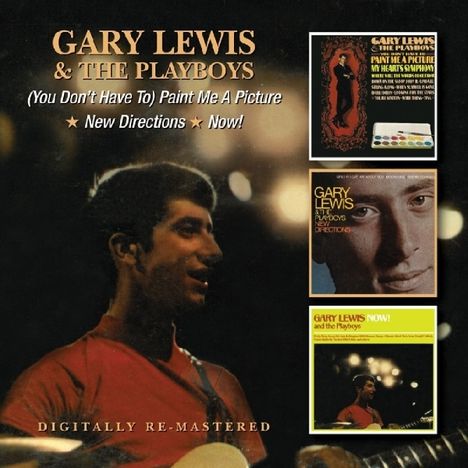 Gary Lewis &amp; The Playboys: Paint Me A Picture / New Directions / Now!, 2 CDs