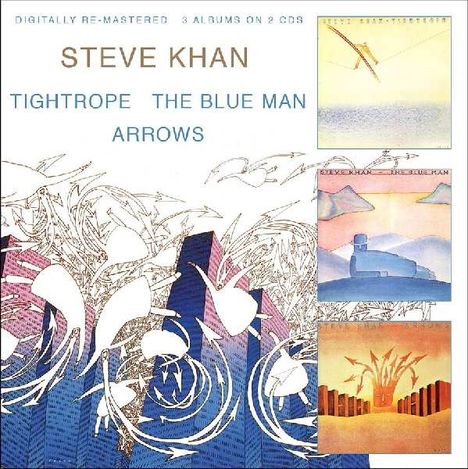 Steve Khan (geb. 1947): Tightrope / The Blue Man / Arrows, 2 CDs