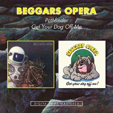 Beggar's Opera: Pathfinder / Get Your Dog Off, 2 CDs