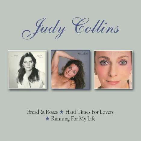 Judy Collins: Bread &amp; Roses / Hard Times For Lovers / Running For My Life, 2 CDs