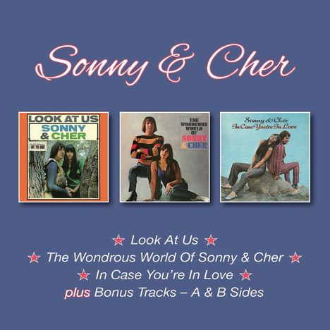 Sonny &amp; Cher: Look At Us / The Wondrous World / In Case You're In Love + Bonus, 3 CDs