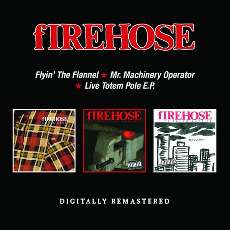 Firehose: Flyin The Flannel / Mr. Machinery Operator / Live Totem Pole E.P., 2 CDs