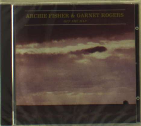 Fisher, Archie &amp; Garnet Rogers: Off The Map, CD