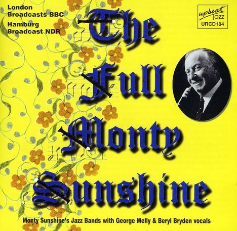 Monty Sunshine (1928-2010): The Full Monty Sunshine: London Broadcasts BBC &amp; Hamburg Broadcasts NDR, CD