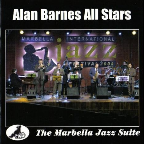 Alan Barnes (geb. 1959): The Marbella Jazz Suite (Live 2004), CD
