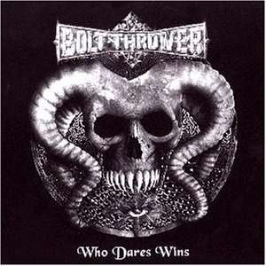 Bolt Thrower: Who Dares Wins, CD